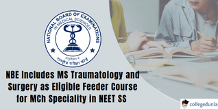 NEET SS 2024: MS Traumatology and Surgery Included as Eligible Feeder Course for MCh Specialities